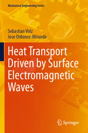 Volz / Ordonez-Miranda |  Heat Transport Driven by Surface Electromagnetic Waves | Buch |  Sack Fachmedien