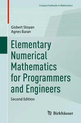 Stoyan / Baran |  Elementary Numerical Mathematics for Programmers and Engineers | eBook | Sack Fachmedien