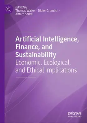 Walker / Gramlich / Sadati |  Artificial Intelligence, Finance, and Sustainability | Buch |  Sack Fachmedien