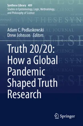 Podlaskowski / Johnson |  Truth 20/20: How a Global Pandemic Shaped Truth Research | Buch |  Sack Fachmedien