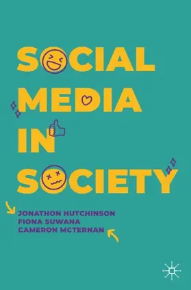 Hutchinson / McTernan / Suwana |  Social Media in Society | Buch |  Sack Fachmedien