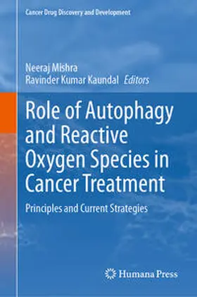 Mishra / Kaundal |  Role of Autophagy and Reactive Oxygen Species in Cancer Treatment | eBook | Sack Fachmedien