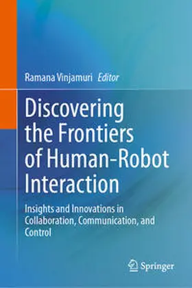 Vinjamuri | Discovering the Frontiers of Human-Robot Interaction | Buch | 978-3-031-66655-1 | www2.sack.de