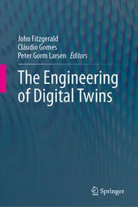 Fitzgerald / Gomes / Larsen |  The Engineering of Digital Twins | eBook | Sack Fachmedien