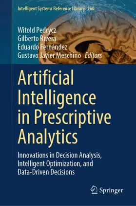Pedrycz / Meschino / Rivera |  Artificial Intelligence in Prescriptive Analytics | Buch |  Sack Fachmedien