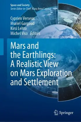 Verseux / Viso / Gargaud |  Mars and the Earthlings: A Realistic View on Mars Exploration and Settlement | Buch |  Sack Fachmedien