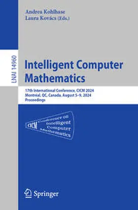 Kohlhase / Kovács |  Intelligent Computer Mathematics | Buch |  Sack Fachmedien