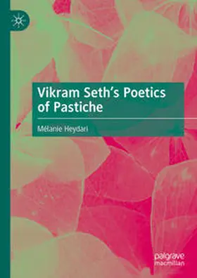 Heydari |  Vikram Seth's Poetics of Pastiche | Buch |  Sack Fachmedien