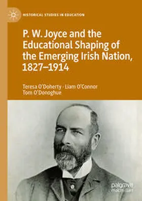 O'Doherty / O’Connor / O'Donoghue |  P.W. Joyce and the Educational Shaping of the Emerging Irish Nation, 1827-1914 | eBook | Sack Fachmedien