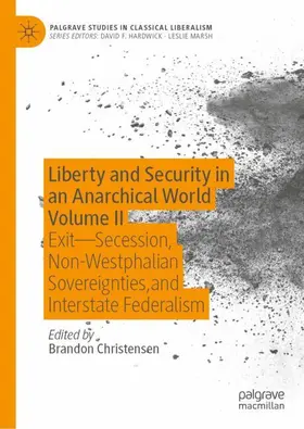 Christensen |  Liberty and Security in an Anarchical World Volume II | Buch |  Sack Fachmedien