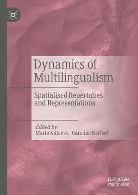 Kerfoot / Kuteeva |  Dynamics of Multilingualism | Buch |  Sack Fachmedien