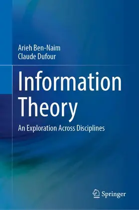 Ben-Naim / Dufour |  Information Theory | Buch |  Sack Fachmedien