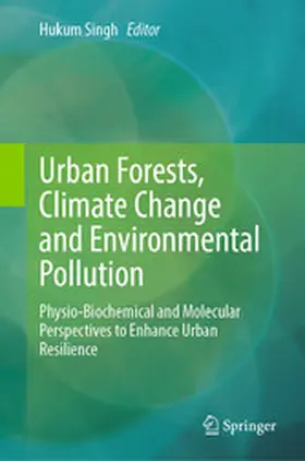 Singh | Urban Forests, Climate Change and Environmental Pollution | E-Book | www2.sack.de