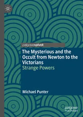 Punter |  The Mysterious and the Occult from Newton to the Victorians | eBook | Sack Fachmedien