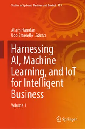 Hamdan / Braendle | Harnessing AI, Machine Learning, and IoT for Intelligent Business | E-Book | sack.de