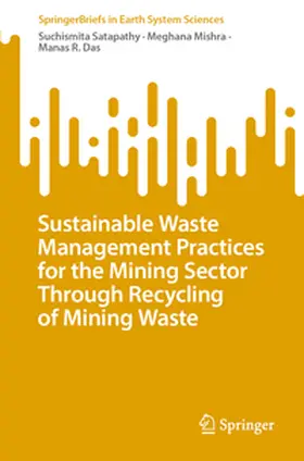 Satapathy / Mishra / Das |  Sustainable Waste Management Practices for the Mining Sector Through Recycling of Mining Waste | eBook | Sack Fachmedien