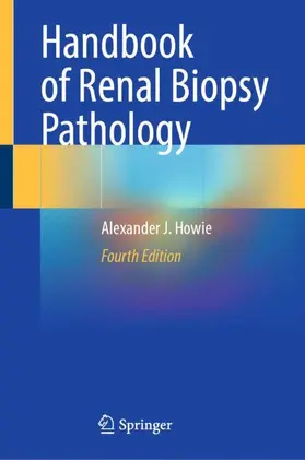 Howie | Handbook of Renal Biopsy Pathology | Buch | 978-3-031-67946-9 | sack.de