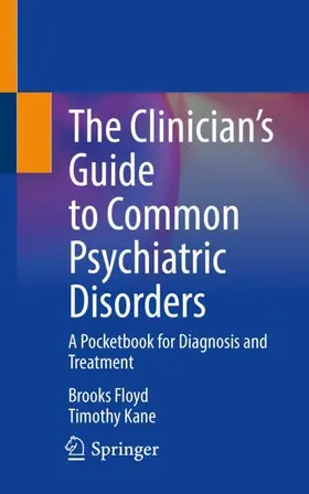 Kane / Floyd |  The Clinician's Guide to Common Psychiatric Disorders | Buch |  Sack Fachmedien