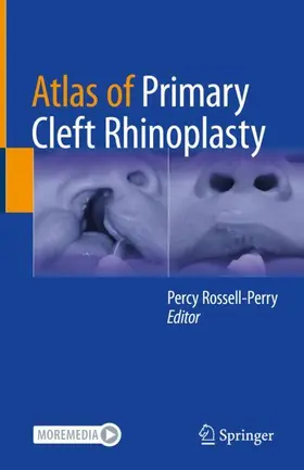 Rossell-Perry |  Atlas of Primary Cleft Rhinoplasty | Buch |  Sack Fachmedien