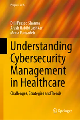 Sharma / Habibi Lashkari / Parizadeh |  Understanding Cybersecurity Management in Healthcare | eBook | Sack Fachmedien