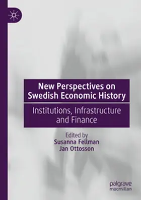 Fellman / Ottosson |  New Perspectives on Swedish Economic History | Buch |  Sack Fachmedien