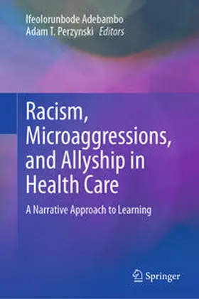 Adebambo / Perzynski | Racism, Microaggressions, and Allyship in Health Care | E-Book | sack.de