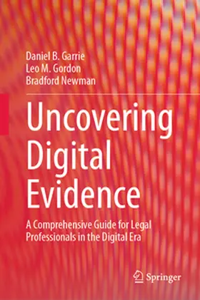 Garrie / Gordon / Newman |  Uncovering Digital Evidence | eBook | Sack Fachmedien