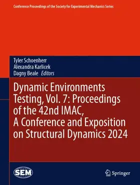 Schoenherr / Beale / Karlicek |  Dynamic Environments Testing, Vol. 7: Proceedings of the 42nd IMAC, A Conference and Exposition on Structural Dynamics 2024 | Buch |  Sack Fachmedien