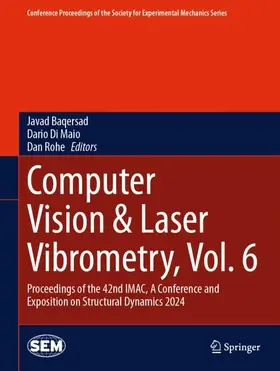 Baqersad / Rohe / Di Maio |  Computer Vision & Laser Vibrometry, Vol. 6 | Buch |  Sack Fachmedien