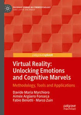 Marchioro / Fonseca / Benatti | Virtual Reality: Unlocking Emotions and Cognitive Marvels | E-Book | sack.de