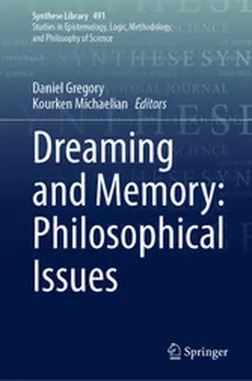 Gregory / Michaelian | Dreaming and Memory: Philosophical Issues | E-Book | sack.de
