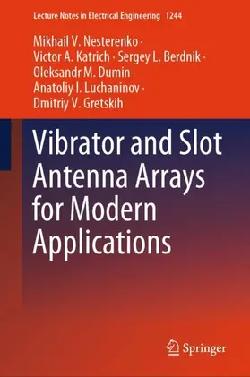 Nesterenko / Katrich / Gretskih |  Vibrator and Slot Antenna Arrays for Modern Applications | Buch |  Sack Fachmedien