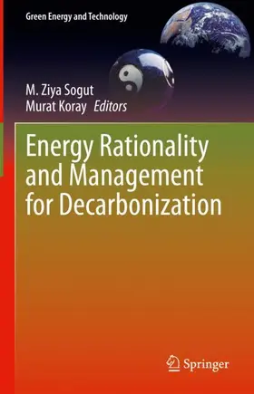 Koray / Sogut |  Energy Rationality and Management for Decarbonization | Buch |  Sack Fachmedien