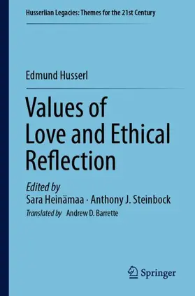 Husserl / Heinämaa / Steinbock |  Values of Love and Ethical Reflection | Buch |  Sack Fachmedien