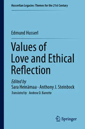 Husserl / Heinämaa / Steinbock |  Values of Love and Ethical Reflection | eBook | Sack Fachmedien