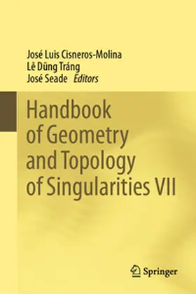 Cisneros-Molina / Seade / Dung Tráng |  Handbook of Geometry and Topology of Singularities VII | Buch |  Sack Fachmedien