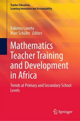 Schäfer / Luneta |  Mathematics Teacher Training and Development in Africa | Buch |  Sack Fachmedien