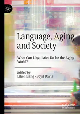 Huang / Davis |  Language, Aging and Society | Buch |  Sack Fachmedien