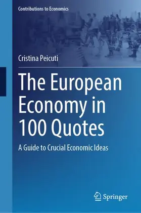 Peicuti |  The European Economy in 100 Quotes | Buch |  Sack Fachmedien