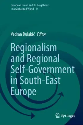 Ðulabic / Ðulabic |  Regionalism and Regional Self-Government in South-East Europe | Buch |  Sack Fachmedien