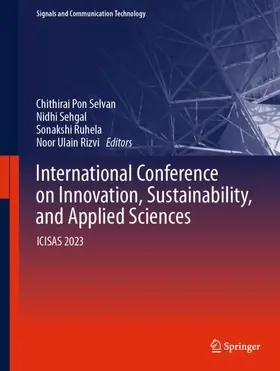 Pon Selvan / Rizvi / Sehgal |  International Conference on Innovation, Sustainability, and Applied Sciences | Buch |  Sack Fachmedien