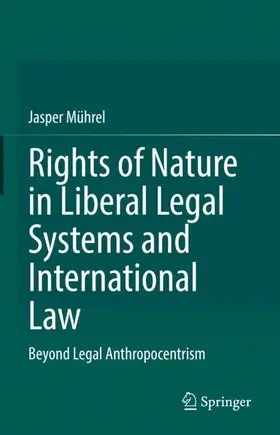 Mührel | Rights of Nature in Liberal Legal Systems and International Law | Buch | 978-3-031-69058-7 | sack.de