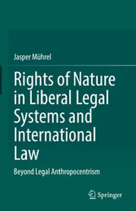Mührel | Rights of Nature in Liberal Legal Systems and International Law | E-Book | sack.de