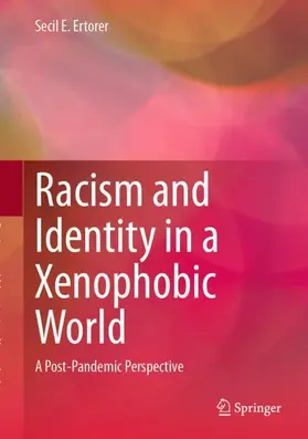 Ertorer |  Racism and Identity in a Xenophobic World | Buch |  Sack Fachmedien