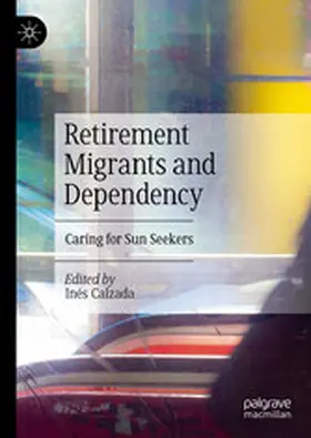 Calzada |  Retirement Migrants and Dependency | eBook | Sack Fachmedien