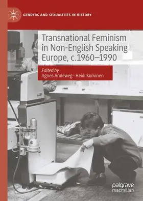 Kurvinen / Andeweg |  Transnational Feminism in Non-English Speaking Europe, c.1960-1990 | Buch |  Sack Fachmedien