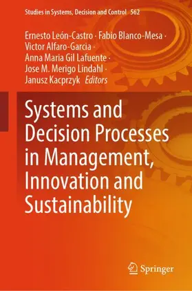 Leon-Castro / Blanco-Mesa / Kacprzyk |  Systems and Decision Processes in Management, Innovation and Sustainability | Buch |  Sack Fachmedien