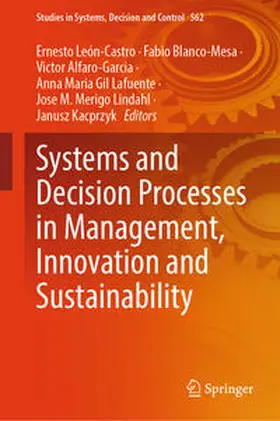 Leon-Castro / Blanco-Mesa / Alfaro-Garcia | Systems and Decision Processes in Management, Innovation and Sustainability | E-Book | sack.de