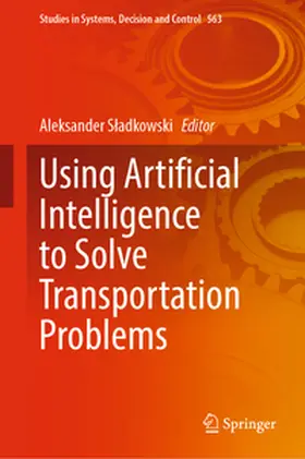 Sladkowski / Sladkowski | Using Artificial Intelligence to Solve Transportation Problems | E-Book | sack.de