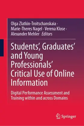 Zlatkin-Troitschanskaia / Nagel / Klose |  Students', Graduates' and Young Professionals' Critical Use of Online Information | Buch |  Sack Fachmedien